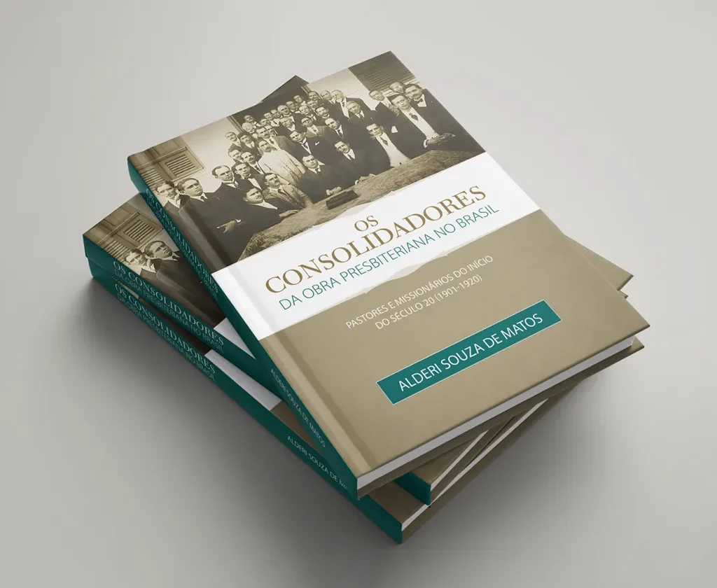 Capa do livro Os consolidadores da obra presbiteriana no Brasil