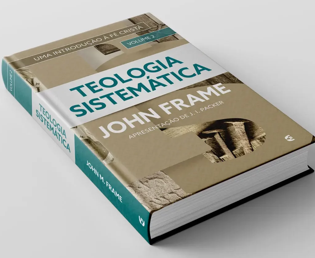 Livro Teologia Sistemática John Frame - volume 2