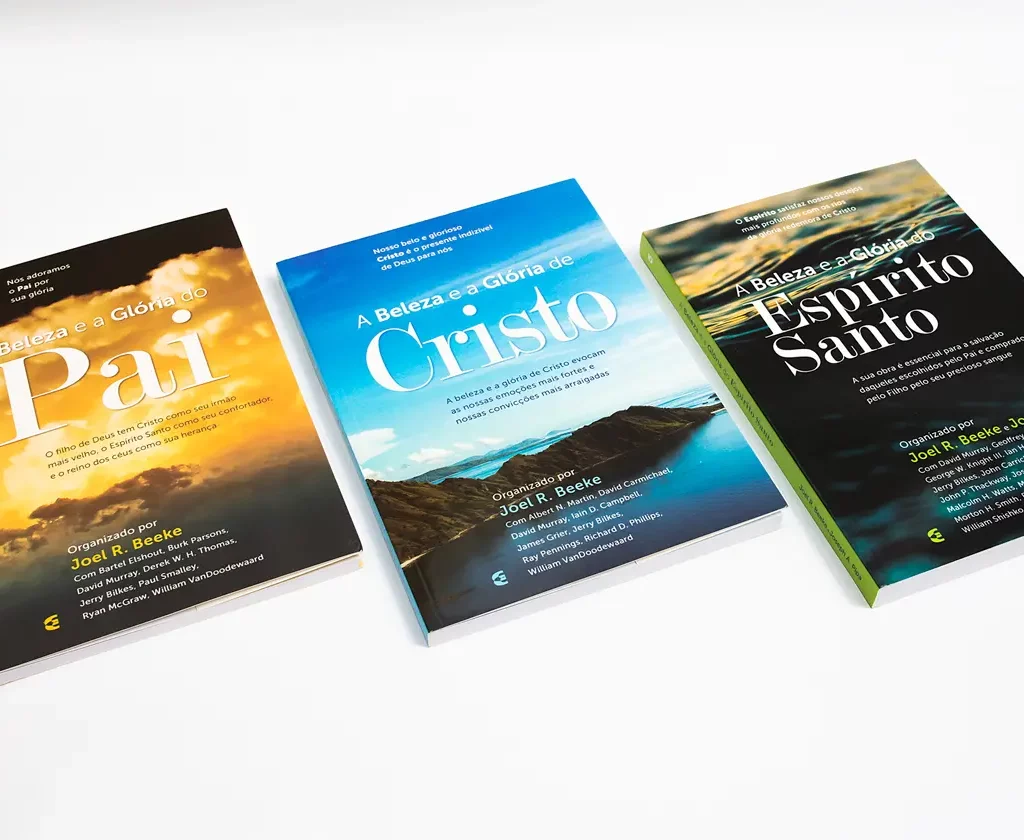 Livros A beleza e a glória do Pai, A beleza e a glória de Cristo e A beleza e a glória do Espírito Santo